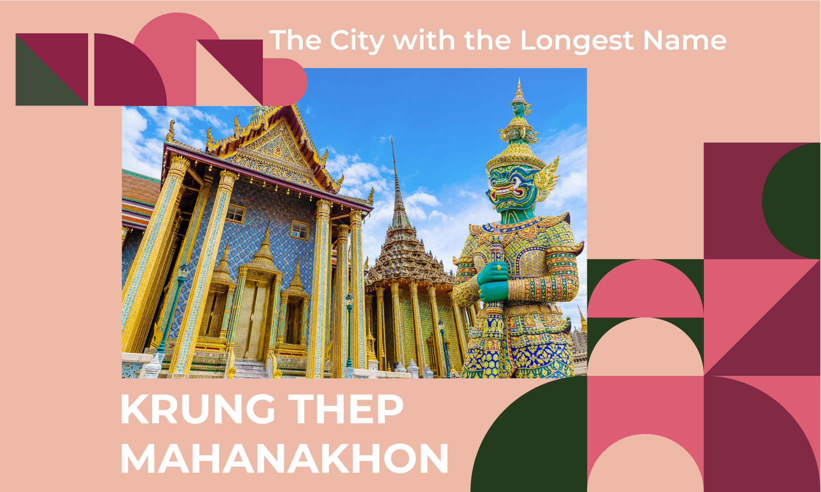 Grand palace is situated in Bangkok which is the city with the longest name
